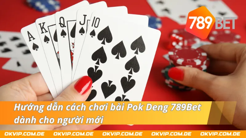 Cách chơi bài Pok Deng